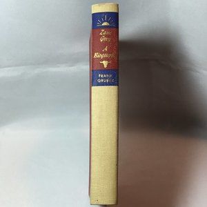 Zane Grey (Walter J. Black Edition #64) A Biography By Frank Gruber Very Good